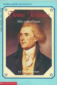 Thomas Jefferson: Man With a Vision