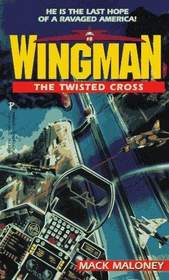 The Twisted Cross (Wingman, Bk 5)