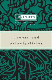 Powers and Principalities (Insights Bible Studies for Growing Faith)