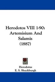 Herodotos VIII 1-90: Artemisium And Salamis (1887)