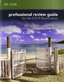 Professional Review Guide for CCS-P Exam, 2014 Edition (Book Only)