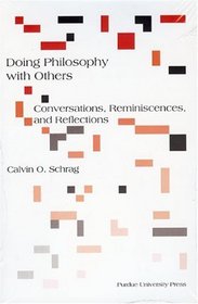 Doing Philosophy with Others: Conversations, Reminiscences, and Reflections (Philosophy/Communication)