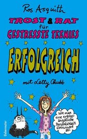 Trost & Rat fr gestresste Teenies, Erfolgreich mit Letty Chubb