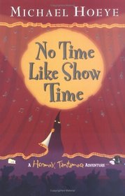 No Time Like Showtime (Hermux Tantamoq, Bk 3)