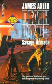 Savage Armada (Deathlands, Bk 53)