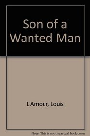 Son of a Wanted Man