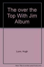 The over the Top With Jim Album