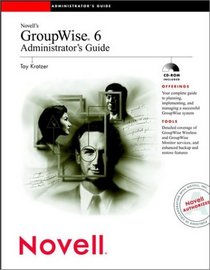Novell's GroupWise 6 Administrator's Guide (With CD-ROM)