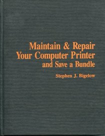 Maintain and Repair Your Computer Printer and Save a Bundle