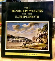 Handloom Weavers in the Ulster Linen Industry