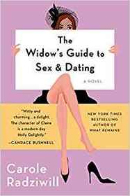 The Widow's Guide to Sex and Dating: A Novel