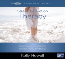 Stress Reduction Therapy: Guided Relaxation; Total Relaxation; Stress free forever; Brain Massage