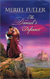 The Damsel's Defiance (Harlequin Historical, No 264)