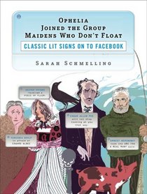 Ophelia Joined the Group Maidens Who Don't Float: Classic Lit Signs on to Facebook