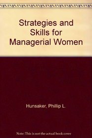 Strategies and Skills for Managerial Women