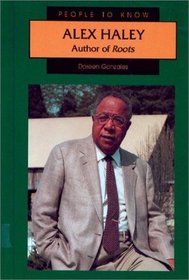 Alex Haley: Author of Roots (People to Know)