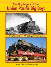 The Big Legacy of the Union Pacific Big Boy: Why Railfans Still Love the 