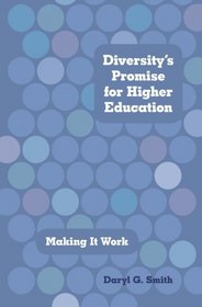 Diversity's Promise for Higher Education: Making It Work