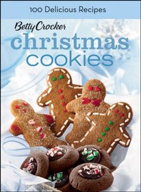 Betty Crocker Christmas Cookies, BN Edition: 100 Recipes for the Way You Really Cook