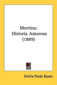 Morrina: Historia Amorosa (1889)