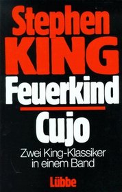 Feuerkind/ Cujo (Firestarter / Cujo) (German Edition)
