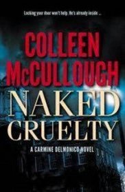 Naked Cruelty (Carmine Delmonico, Bk 3)