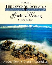 Simon  Schuster Guide to Writing: Brief Edition