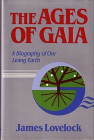 Ages of Gaia: A Biography of Our Living Earth (The Commonwealth Fund Book Program)