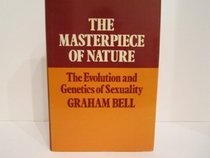 The Masterpiece of Nature: The Evolution and Genetics of Sexuality