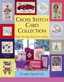 Cross Stitch Card Collection: 101 Original Designs