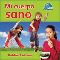 Mi Cuerpo Sano (Mi Mundo) (Spanish Edition)