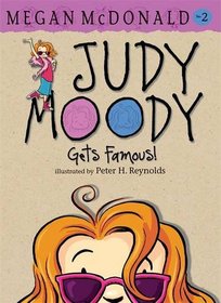 Judy Moody Gets Famous!. Megan McDonald