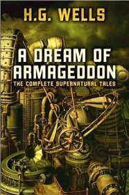 A Dream of Armageddon: The Complete Supernatural Tales