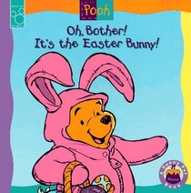 Oh, Bother! It's the Easter Bunny! (Mouse Works Hunny Pot Book)