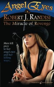The Miracle of Revenge: Angel Eyes (Volume 1)