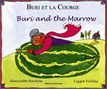 Buri and the Marrow in French and English (Folk Tales) (English and French Edition)