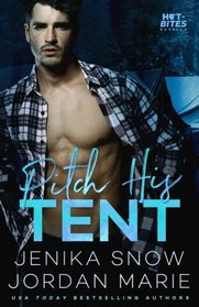 Pitch His Tent (Hot-Bites Novella) (Volume 5)
