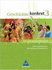Geschichte konkret 3. Schlerband. Schleswig-Holstein, Mecklenburg-Vorpommern