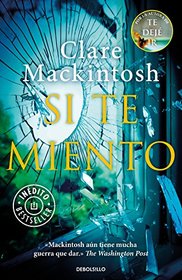 Si te miento / Let Me Lie (Spanish Edition)