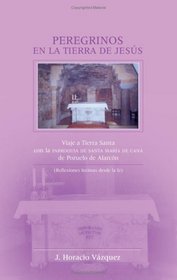Peregrinos En La Tierra De Jess (Spanish Edition)