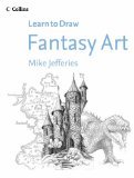 Fantasy Art (Collins Learn to Draw) (Collins Learn to Draw)