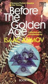 Before the Golden Age, Bk 1