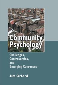Community Psychology: Challenges, Controversies and Emerging Consensus