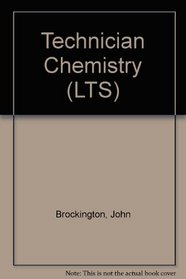 Technician Chemistry (Longman technician series. Mathematics and sciences)