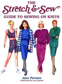 The Stretch  Sew Guide to Sewing on Knits (Creative Machine Arts Series.)