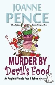 Murder by Devil's Food: An Angie & Friends Food & Spirits Mystery (The Angie & Friends Food & Spirits Mysteries) (Volume 4)