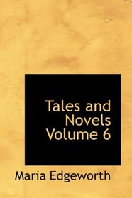 Tales and Novels, Volume 06