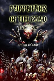 Puppeteer of the Dead (The Living Dead) (Volume 1)