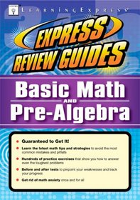 Express Review Guide: Basic Math and Pre-Algebra (Express Review Guides)