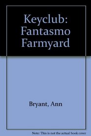Keyclub: Fantasmo Farmyard
